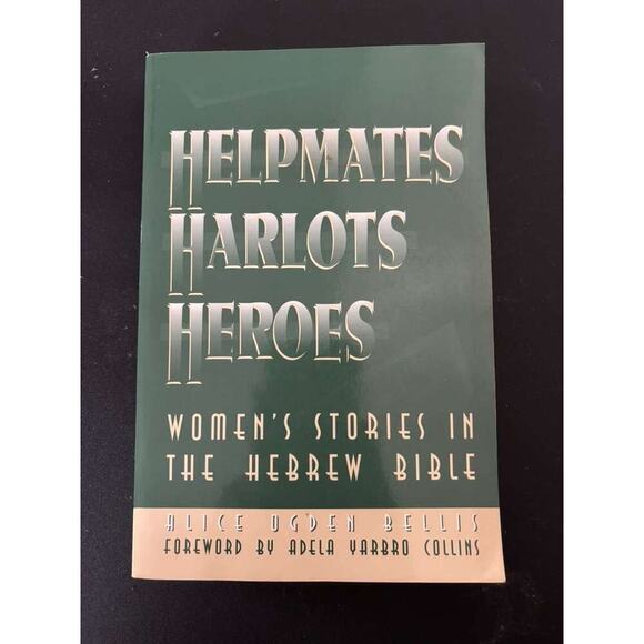 Westminster Other - Helpmates Harlots and Heroes Alice Ogden Bellis Hebrew Bible Women Studies